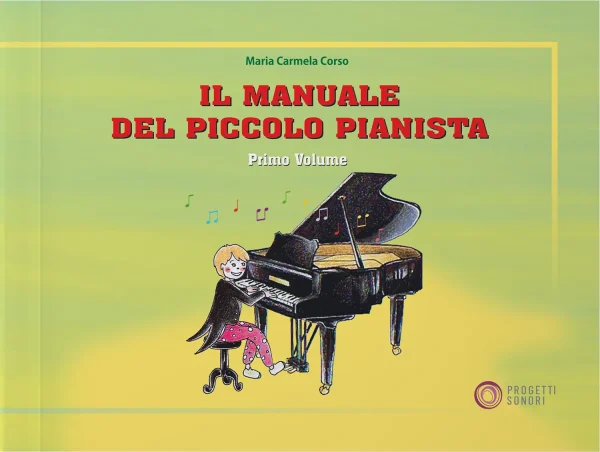 Il manuale del piccolo pianista vol. 1