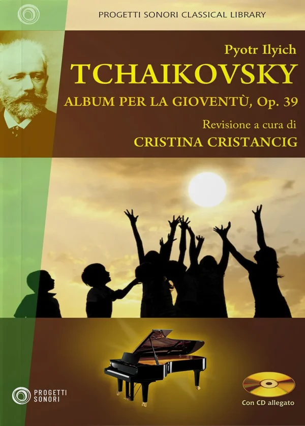 Pyotr Ilyich Tchaikovsky – Album per la gioventù, Op. 39