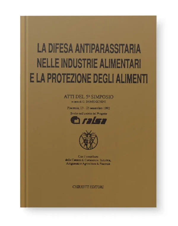 La difesa antiparassitaria nelle industrie alimentari e la protezione degli alimenti – Vol. 5