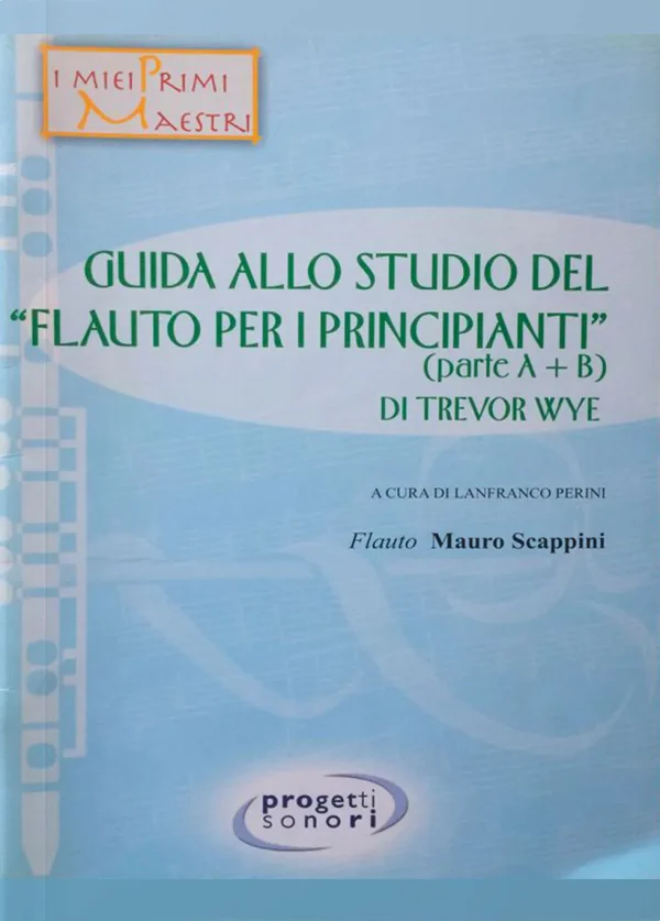 Guida allo studio del “Flauto per principianti” (parte A+B) di Trevor Wye
